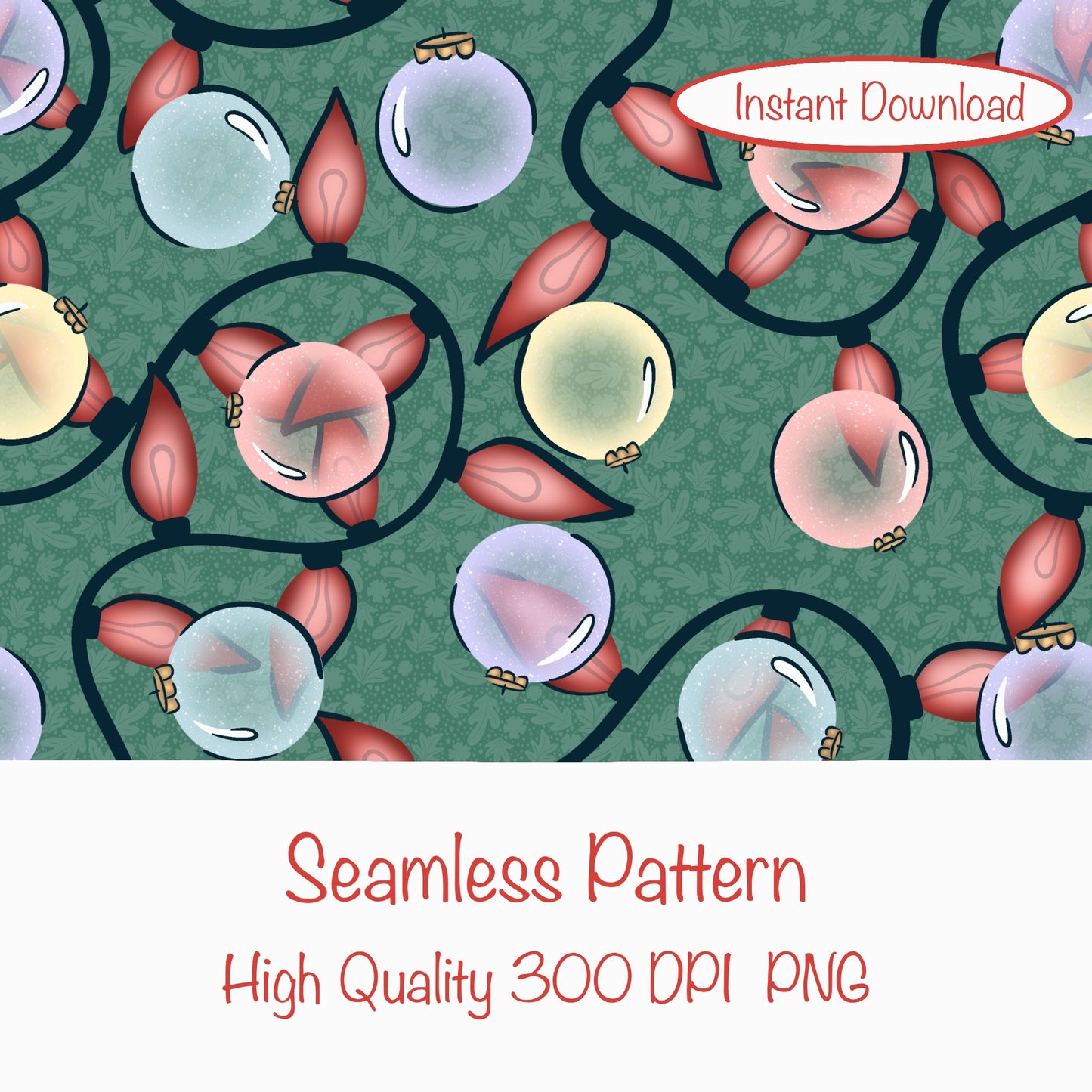Christmas Ornaments & Lights Seamless Pattern Green | Holiday Digital Design | 12x12” PNG